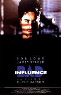 Bad influence (1990) Rob Lowe